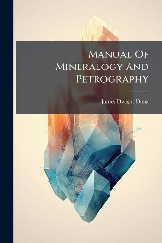 Cover image for Manual Of Mineralogy And Petrography