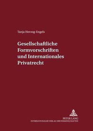 Cover image for Gesellschaftsrechtliche Formvorschriften Und Internationales Privatrecht