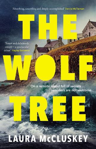 Cover image for The Wolf Tree: A gripping unputdownable debut crime thriller, perfect for fans of Dervla McTiernan, Ann Cleeves and Hayley Scrivenor