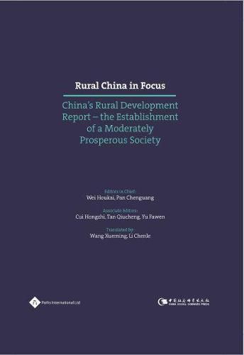 Cover image for Rural China in Focus: China's Rural Development Report - The Establishment of a Moderately Prosperous Society