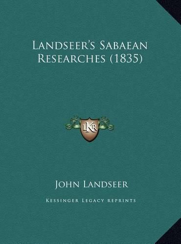 Landseer's Sabaean Researches (1835) Landseer's Sabaean Researches (1835)