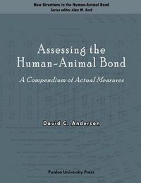 Cover image for Assessing the Human-animal Bond: A Compendium of Actual Measures