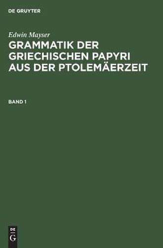 Cover image for Grammatik Der Griechischen Papyri Aus Der Ptolemaerzeit. Band 1