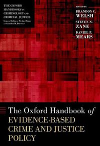 Cover image for The Oxford Handbook of Evidence-Based Crime and Justice Policy