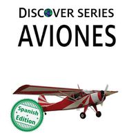 Cover image for Aviones: Xist Kids Spanish Books