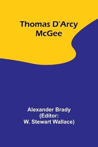Cover image for Thomas D'Arcy McGee