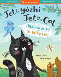 Cover image for Jet the Cat (Is Not a Cat) (Bilingual Navajo & English)