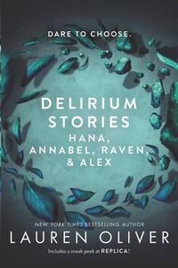 Cover image for Delirium Stories: Hana, Annabel, Raven, and Alex