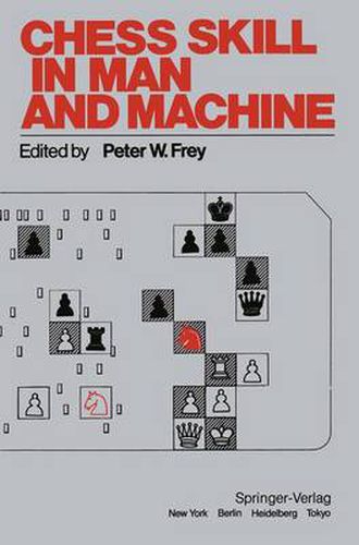 Cover image for Chess Skill in Man and Machine