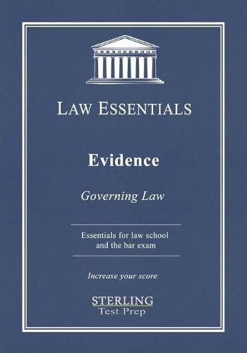 Cover image for Evidence, Law Essentials: Governing Law for Law School and Bar Exam Prep