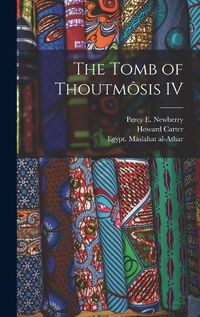 Cover image for The Tomb of Thoutmosis IV