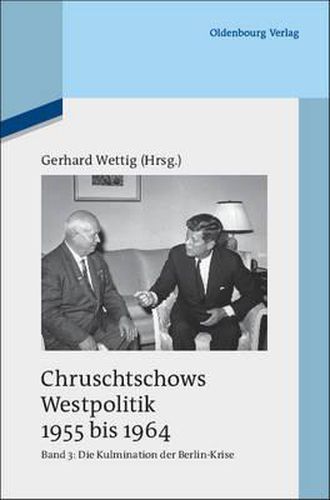 Cover image for Kulmination Der Berlin-Krise (Herbst 1960 Bis Herbst 1962)