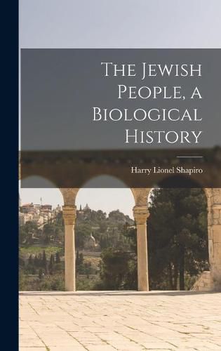 Cover image for The Jewish People, a Biological History