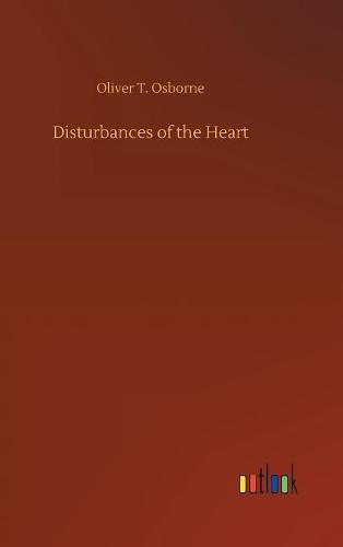 Disturbances of the Heart