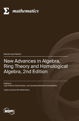Cover image for New Advances in Algebra, Ring Theory and Homological Algebra, 2nd Edition