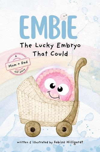 Cover image for Embie, The Lucky Embryo That Could