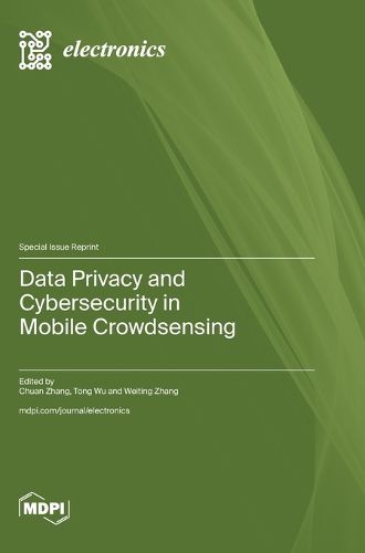 Cover image for Data Privacy and Cybersecurity in Mobile Crowdsensing