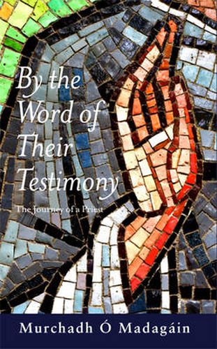 Cover image for By the Word of Their Testimony: The Journey of a Priest