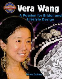 Cover image for Vera Wang: A Passion for Bridal and Lifestyle Design