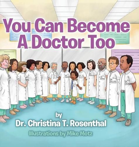 Cover image for You Can Become A Doctor Too