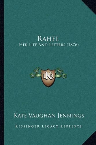 Rahel: Her Life and Letters (1876)