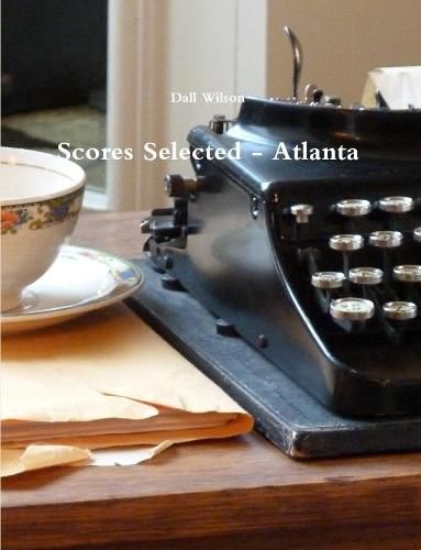 Cover image for Scores Selected - Atlanta