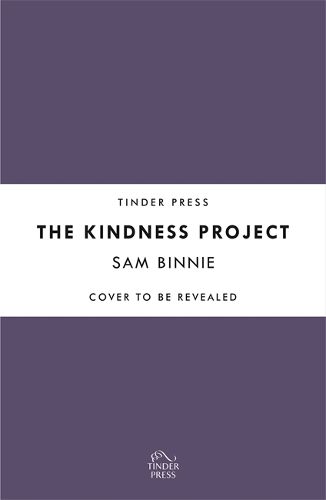 Cover image for The Kindness Project: The unmissable new novel that will make you laugh, bring tears to your eyes, and might just change your life . . .