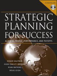 Cover image for Strategic Planning for Success: Aligning People, Performance and Payoffs