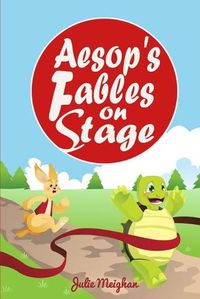 Cover image for Aesop's Fables on Stage: A Collection of Children's Plays Based on Aesop'sFables