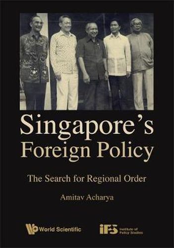 Cover image for Singapore's Foreign Policy: The Search For Regional Order