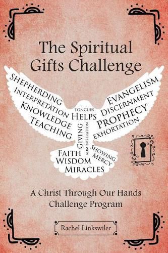 The Spiritual Gifts Challenge: A Christ Through Our Hands Challenge Program