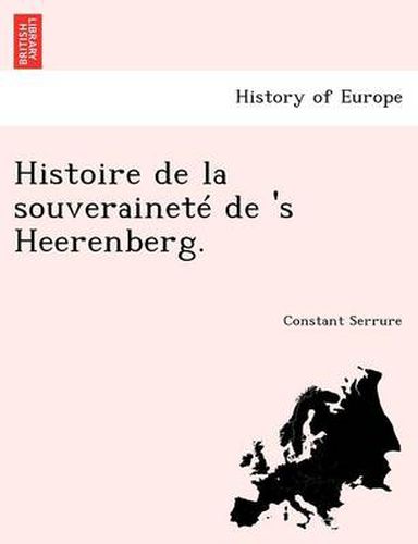 Cover image for Histoire de La Souverainete de 's Heerenberg.