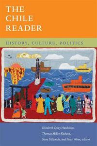 Cover image for The Chile Reader: History, Culture, Politics