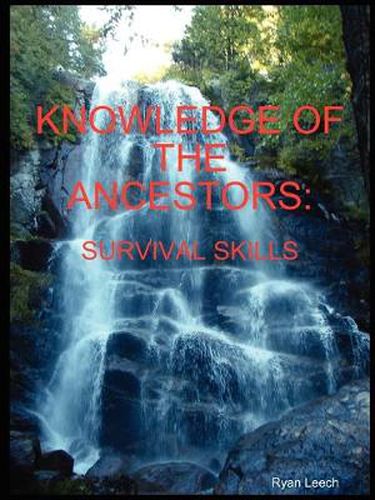 Cover image for Knowledge of the Ancestors: Survival Skills (B&W)