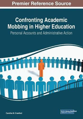 Cover image for Confronting Academic Mobbing in Higher Education: Personal Accounts and Administrative Action