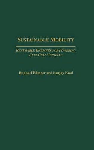 Cover image for Sustainable Mobility: Renewable Energies for Powering Fuel Cell Vehicles