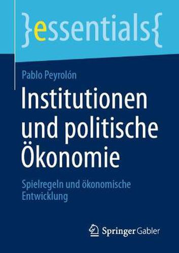 Cover image for Institutionen und politische OEkonomie: Spielregeln und oekonomische Entwicklung