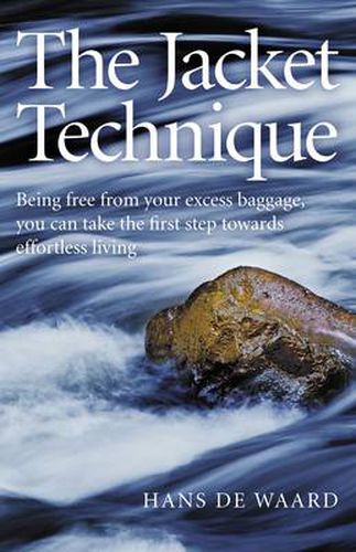 Cover image for Jacket Technique, The - Being free from your excess baggage, you can take the first step towards effortless living