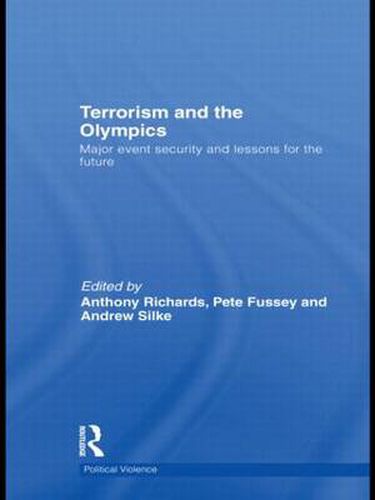 Cover image for Terrorism and the Olympics: Major Event Security and Lessons for the Future