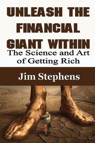 Cover image for Unleash the Financial Giant Within: The Science and Art of Getting Rich