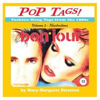 Cover image for POP Tags Volume 2 - Illustrations: Fashion Hang Tags from the 1980s