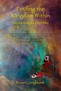 Cover image for Finding the Kingdom Within: Awakening to Eternity