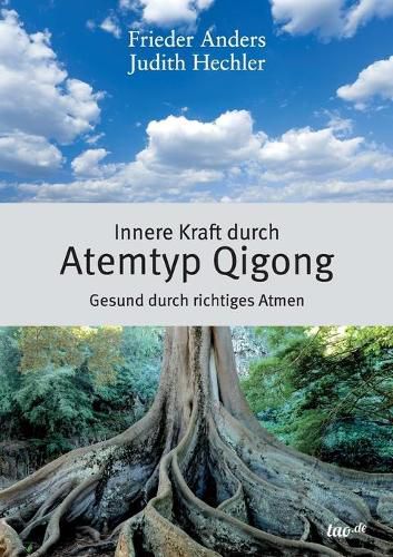 Cover image for Innere Kraft durch Atemtyp Qigong: Gesund durch richtiges Atmen