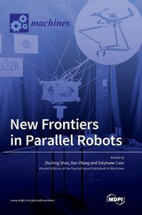 Cover image for New Frontiers in Parallel Robots