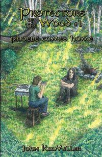 Cover image for Protectors of The Wood #1: Phoebe Comes Home