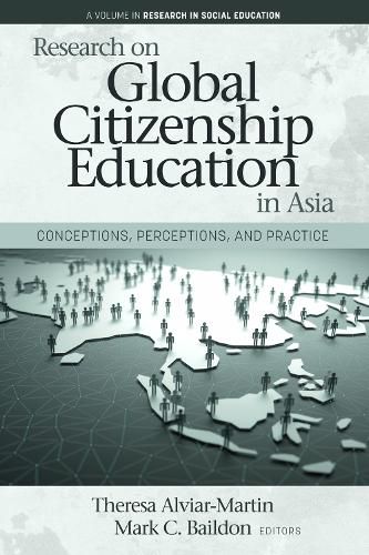 Cover image for Research on Global Citizenship Education in Asia: Conceptions, Perceptions, and Practice