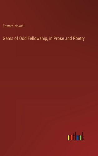 Cover image for Gems of Odd Fellowship, in Prose and Poetry