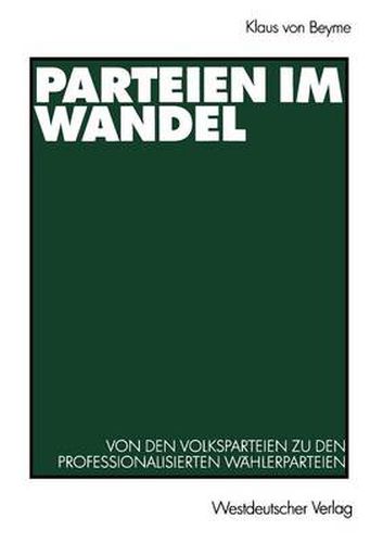 Cover image for Parteien Im Wandel: Von Den Volksparteien Zu Den Professionalisierten Wahlerparteien