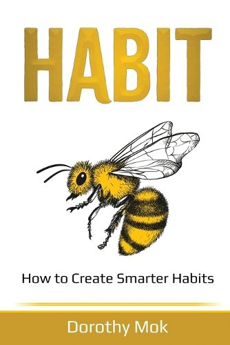 Cover image for Habit: How to Create Smarter Habits