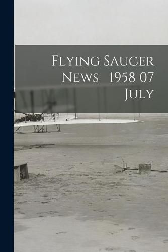 Cover image for Flying Saucer News 1958 07 July
